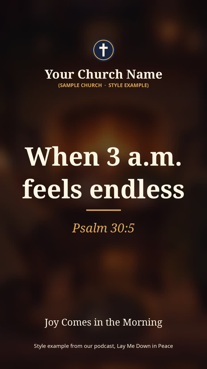 A sample vertical clip: the title card reads 'When 3 a.m. feels endless', Psalm 30:5, with a church name at the top.